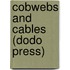 Cobwebs and Cables (Dodo Press)