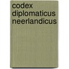 Codex Diplomaticus Neerlandicus by Historisch Genootschap