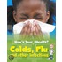 Colds, Flu And Other Infections