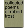 Collected Poems of Robert Frost door Robert Frost