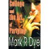 College And The Art Of Partying door Mark R. Dye