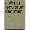 Collegia Tenuiorum Der Rmer ... door Ignaz Von Koschembahr-Lyskowski