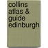 Collins Atlas & Guide Edinburgh