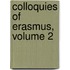 Colloquies of Erasmus, Volume 2