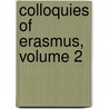 Colloquies of Erasmus, Volume 2 door Edwin Johnson