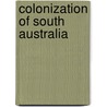 Colonization of South Australia door Robert Torrens