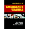 Color Atlas Of Emergency Trauma by Edward Newton