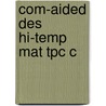 Com-aided Des Hi-temp Mat Tpc C door Onbekend