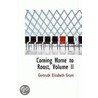 Coming Home To Roost, Volume Ii by Gertrude Elizabeth Grant