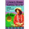 Common Herbs For Natural Health by Juliette Levy