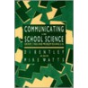 Communicating in School Science door Di Bentley