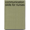 Communication Skills For Nurses door Marilyn Edwards