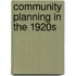 Community Planning in the 1920s