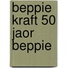 Beppie Kraft 50 jaor Beppie