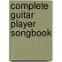 Complete Guitar Player Songbook