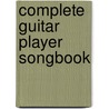 Complete Guitar Player Songbook door Onbekend