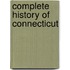 Complete History of Connecticut