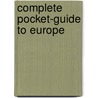 Complete Pocket-Guide to Europe door James R. Osgood