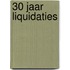 30 Jaar Liquidaties