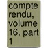 Compte Rendu, Volume 16, Part 1