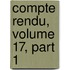 Compte Rendu, Volume 17, Part 1