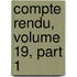 Compte Rendu, Volume 19, Part 1