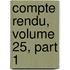 Compte Rendu, Volume 25, Part 1