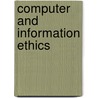 Computer And Information Ethics by John Weckert