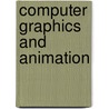 Computer Graphics and Animation door Garth Gardner