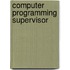 Computer Programming Supervisor