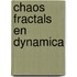 Chaos fractals en dynamica
