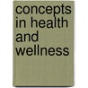 Concepts In Health And Wellness door Robinson/Mccormick