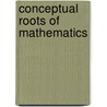 Conceptual Roots of Mathematics by J.R. Lucas