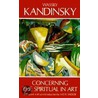 Concerning The Spiritual In Art door Wassily Kandinsky