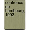Confrence de Hambourg, 1902 ... by International M