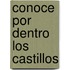 Conoce Por Dentro los Castillos