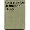 Conservation Of National Ideals door Delphine Bartholomew Wells