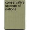 Conservative Science Of Nations door Alexander Somerville