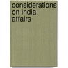 Considerations on India Affairs door William Bolts