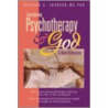 Considering Psychotherapy & God by Richard G. Johnson