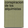 Conspiracion de Los Alquimistas by Hania Czajkowski