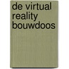 De Virtual Reality bouwdoos