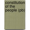 Constitution Of The People (pb) door Robert E. Calvert
