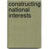 Constructing National Interests door Weldes Jutta