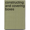 Constructing and Covering Boxes door Tom Hollander