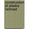 Construction Of Alaska Railroad door Service United States.