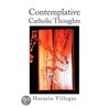 Contemplative Catholic Thoughts door Horacio Villegas