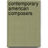 Contemporary American Composers