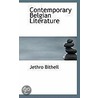 Contemporary Belgian Literature door Jethro Bithell