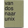 Van dos naar unix